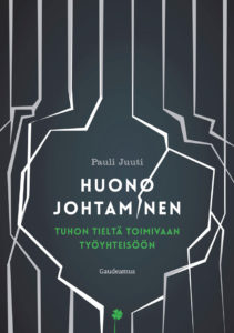 Pauli Juuti - Huono johtaminen