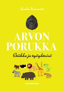 Arvon porukka - etiikka ja työyhteisöt