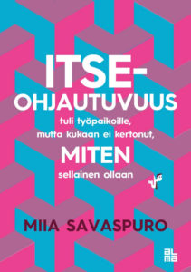 Itseohjautuvuus tuli työpaikoille